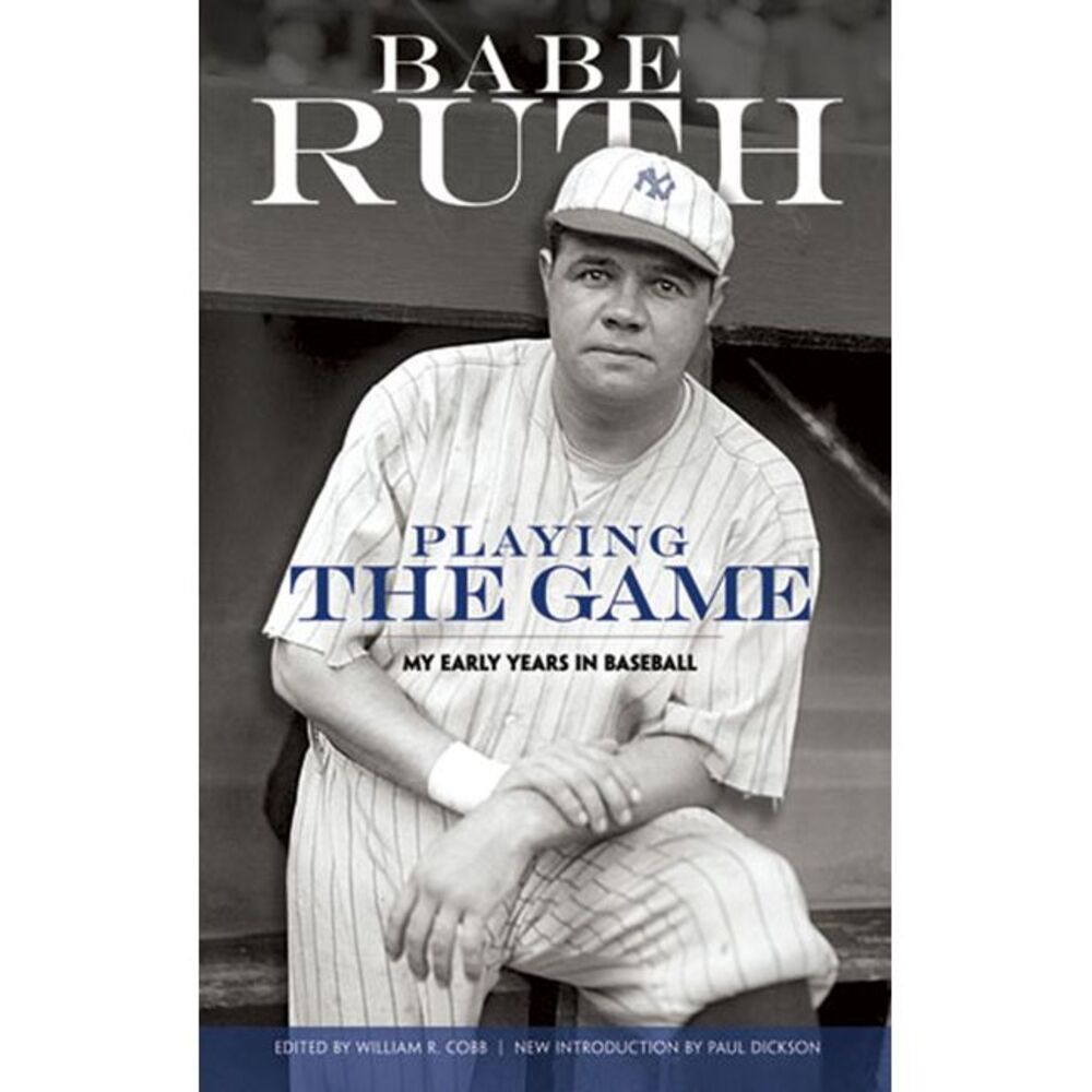 Playing the Game: My Early Years in Baseball -- Babe Ruth